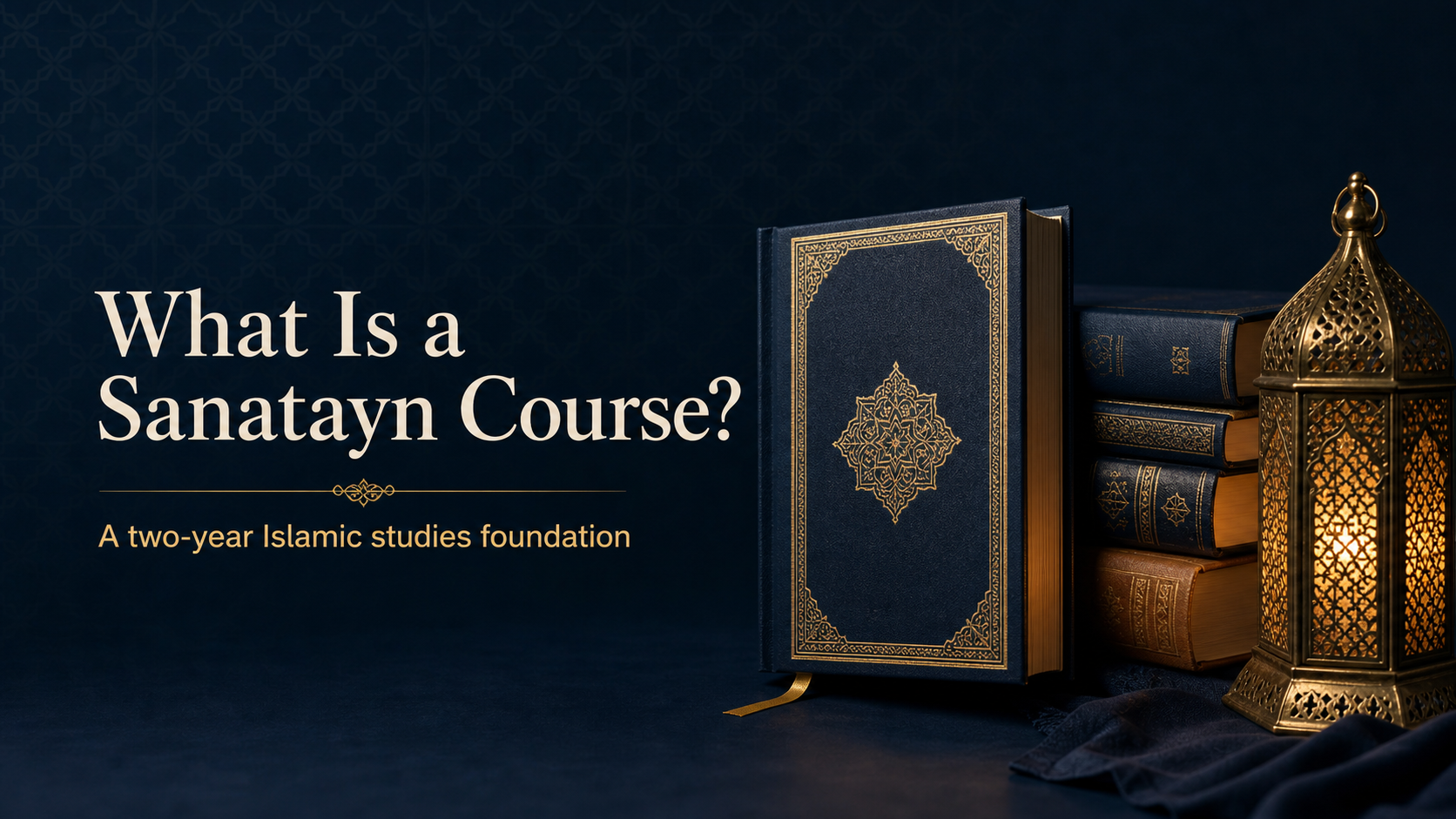 What Is a Sanatayn Course guide with Islamic study books and a lantern